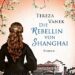 Die Rebellin von Shanghai Tereza Vanek