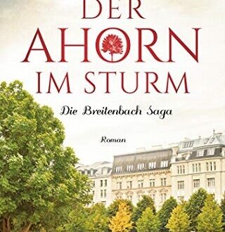 Der Ahorn im Sturm Breitenbach Saga 2