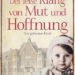 Der leise Klang von Mut und Hoffnung