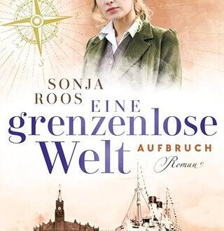 Eine grenzenlose Welt 1 Aufbruch