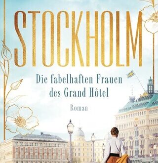 Stockholm - Die fabelhaften Frauen des Grand Hotel Cover