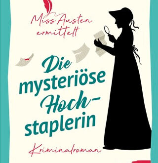 Miss Austen ermittelt Die mysteriöse Hochstaplerin