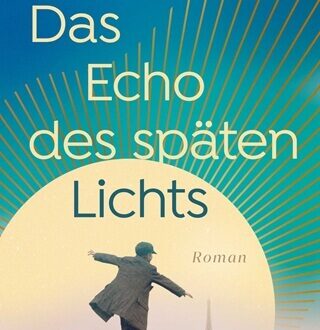 Das Echo des späten Lichts