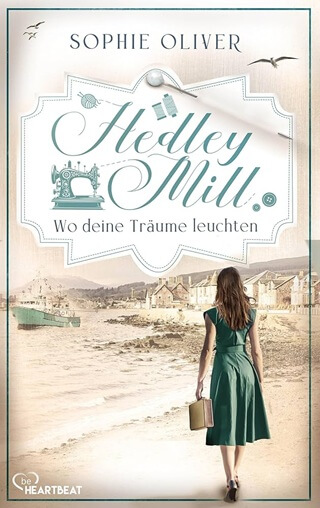 Hedley Mill 2 Wo deine Träume leuchten