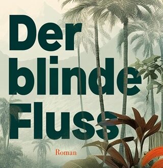 Der blinde Fluss